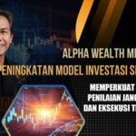 Alpha Wealth Mendorong Peningkatan Model Investasi Sistematis, Memperkuat Kemampuan Penilaian Jangka Panjang dan Eksekusi Terstruktur